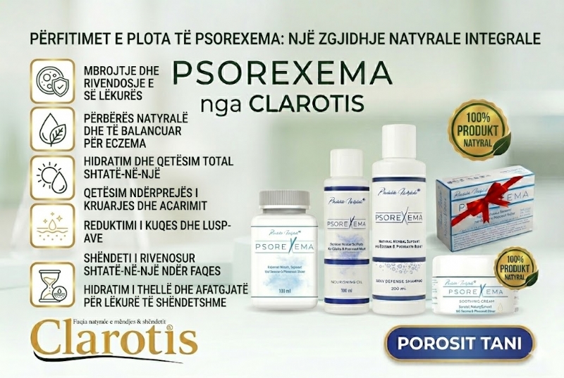 Psorexema set nga CLAROTIS, kapsula natyrale lekure, suplement per lekure shqiperi, kapsula per detox trup, suplement per pastrim, kapsula per shendet, produkt natyral lekure, kapsula per imunitet, suplement per organizem, psorexema efektiv